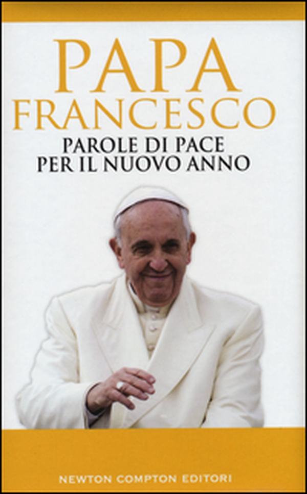 Parole di pace per il nuovo anno e un mondo migliore - Librerie.coop Parole di pace per il nuovo anno e un mondo migliore - Librerie.coop