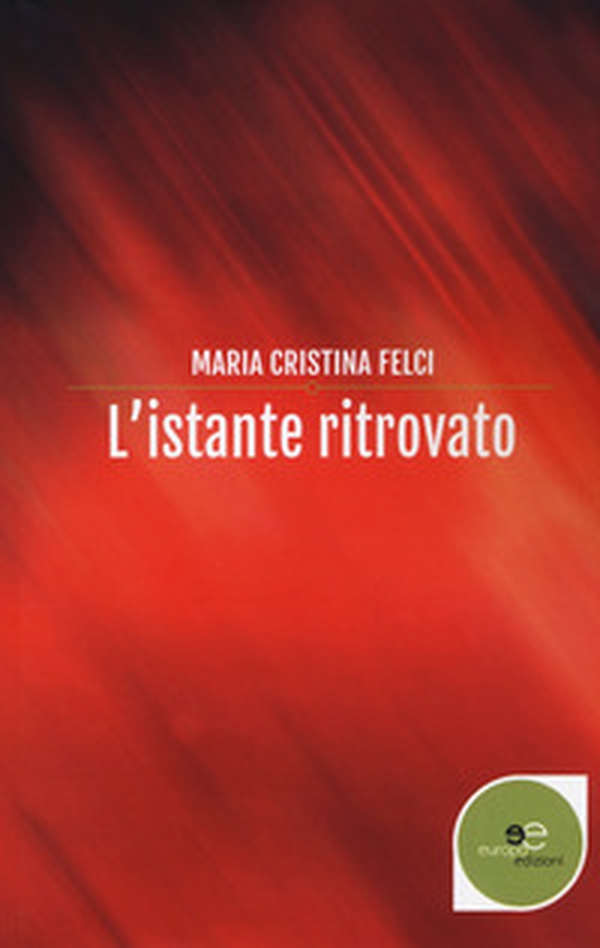 L'istante ritrovato - Librerie.coop L'istante ritrovato - Librerie.coop