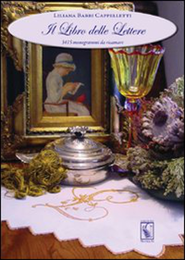 Il libro delle lettere. 3415 monogrammi da ricamare. Ediz. italiana e inglese - Librerie.coop Il libro delle lettere. 3415 monogrammi da ricamare. Ediz. italiana e inglese - Librerie.coop