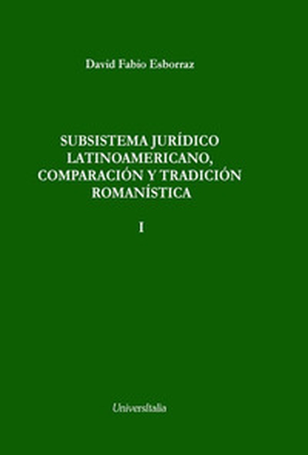 Subsistema jurídico latinoamericano, comparación y tradición romanística - Librerie.coop Subsistema jurídico latinoamericano, comparación y tradición romanística - Librerie.coop