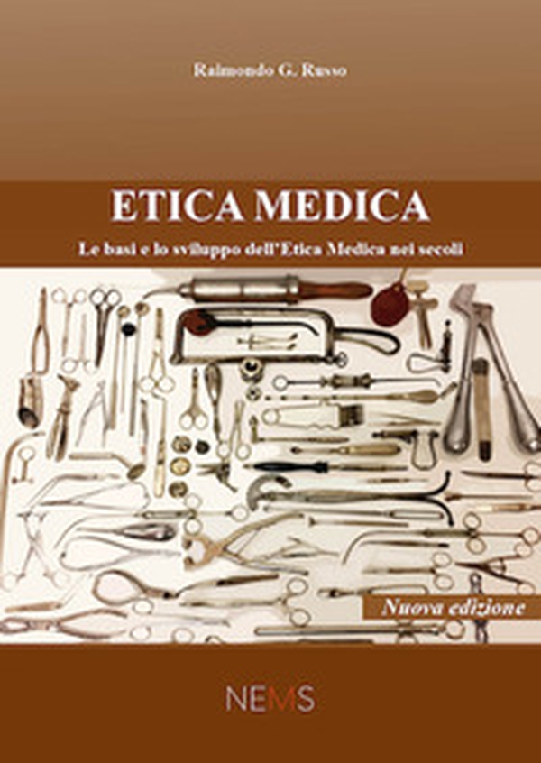 Etica medica. Le basi e lo sviluppo dell'etica medica nei secoli - Librerie.coop Etica medica. Le basi e lo sviluppo dell'etica medica nei secoli - Librerie.coop