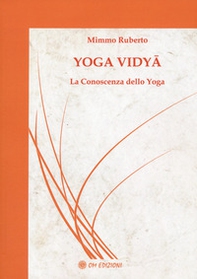 Yoga vidya. La conoscenza dello yoga - Librerie.coop