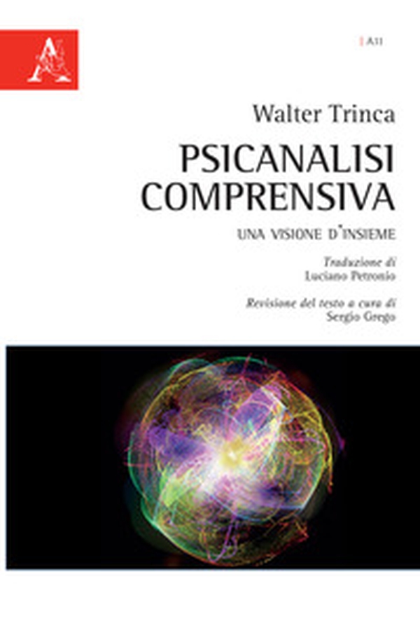 Psicanalisi comprensiva. Una visione d'insieme - Librerie.coop Psicanalisi comprensiva. Una visione d'insieme - Librerie.coop