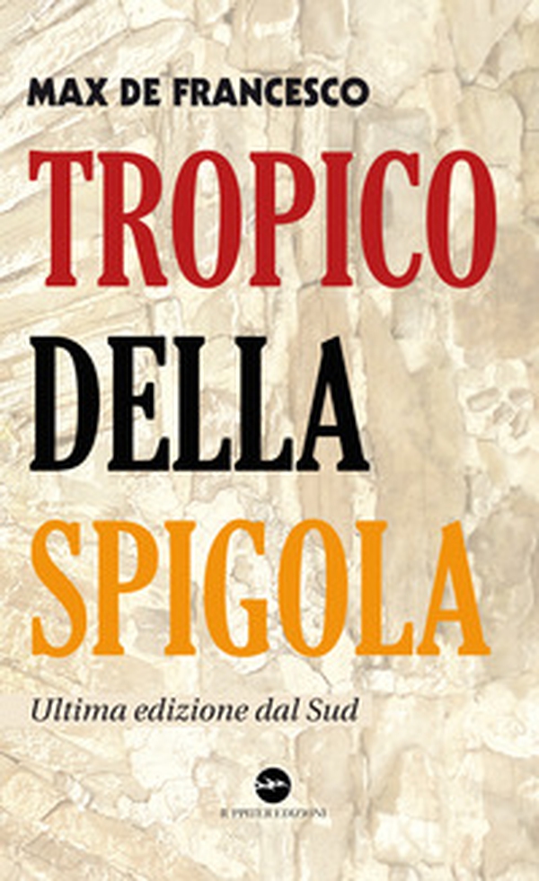 Tropico della spigola. Ultima edizione dal Sud - Librerie.coop Tropico della spigola. Ultima edizione dal Sud - Librerie.coop