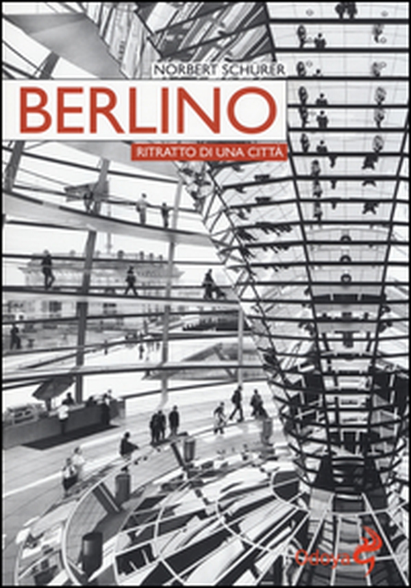 Berlino. Ritratto di una città - Librerie.coop Berlino. Ritratto di una città - Librerie.coop
