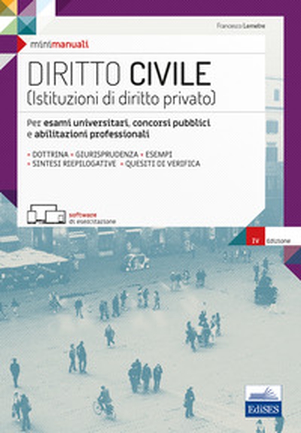 Diritto civile (Istituzioni di diritto privato). Per esami universitari, concorsi pubblici e abilitazioni professionali - Librerie.coop Diritto civile (Istituzioni di diritto privato). Per esami universitari, concorsi pubblici e abilitazioni professionali - Librerie.coop