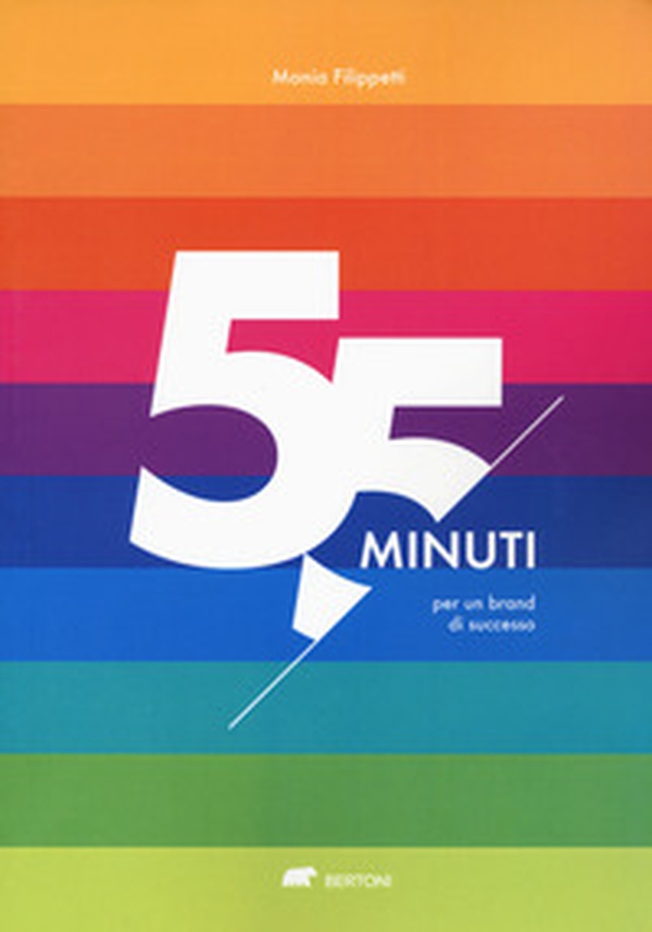 55 minuti. Dieci comandamenti di branding come strumento fondamentale per l'azienda - Librerie.coop 55 minuti. Dieci comandamenti di branding come strumento fondamentale per l'azienda - Librerie.coop