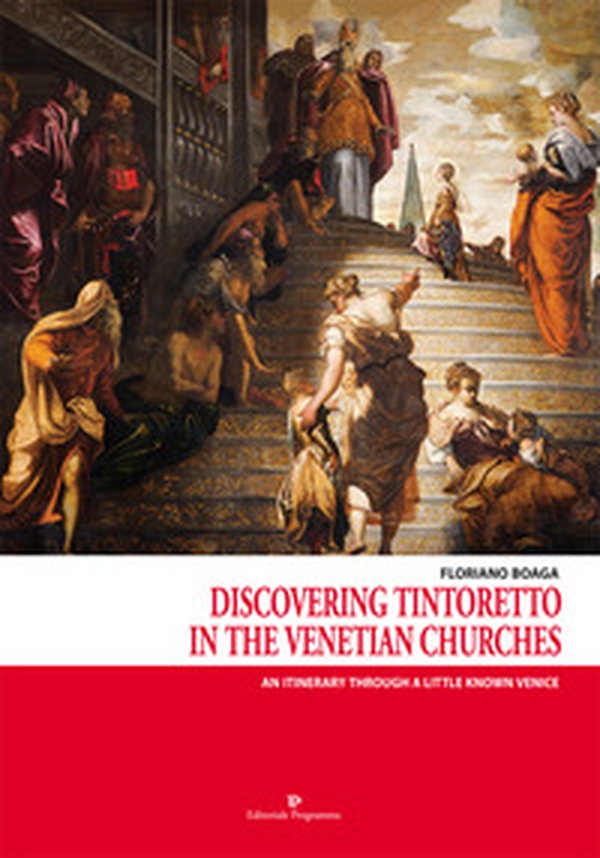 Discovering Tintoretto in the venetian churches. An itinerary through a little known Venice - Librerie.coop Discovering Tintoretto in the venetian churches. An itinerary through a little known Venice - Librerie.coop