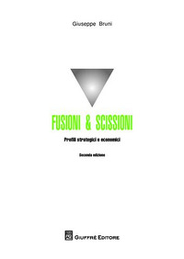 Fusioni & scissioni. Profili strategici e economici - Librerie.coop Fusioni & scissioni. Profili strategici e economici - Librerie.coop