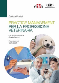 Practice management per la professione veterinaria - Librerie.coop