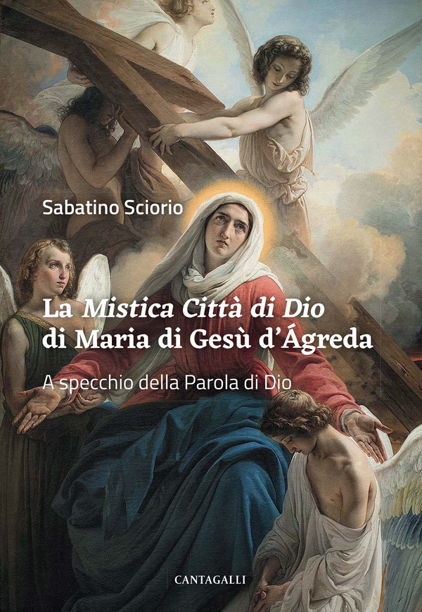 La Mistica Città di Dio di Maria di Gesù d’Ágreda - Librerie.coop La Mistica Città di Dio di Maria di Gesù d’Ágreda - Librerie.coop