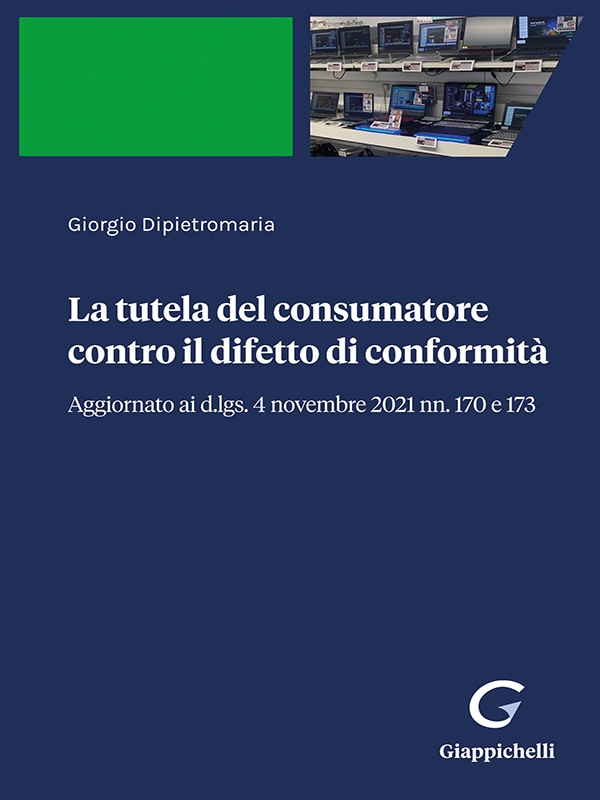 La tutela del consumatore contro il difetto di conformità - e-Book - Librerie.coop La tutela del consumatore contro il difetto di conformità - e-Book - Librerie.coop
