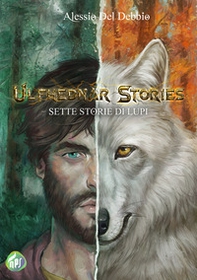 Ulfhednar stories. Sette storie di lupi - Librerie.coop