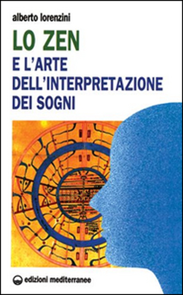 Lo zen e l'arte dell'interpretazione dei sogni - Librerie.coop Lo zen e l'arte dell'interpretazione dei sogni - Librerie.coop