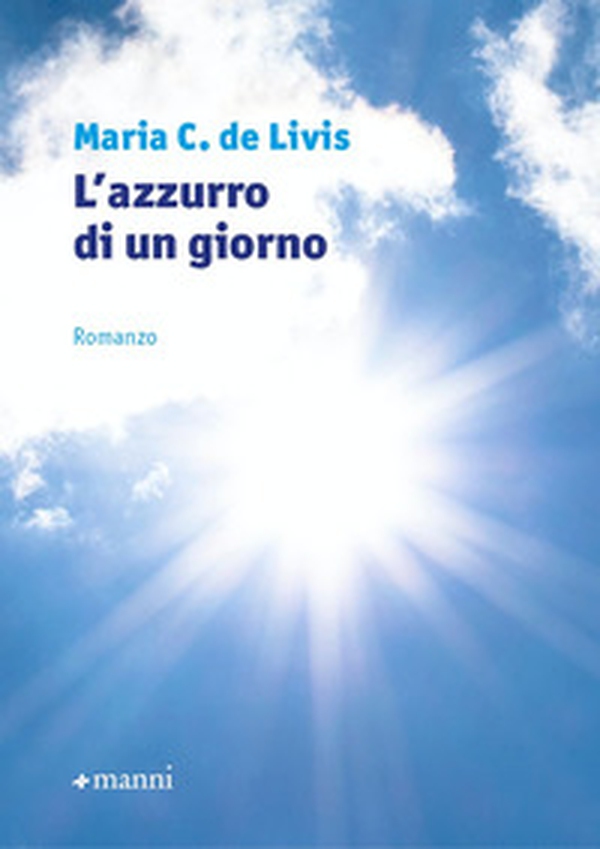 L'azzurro di un giorno - Librerie.coop L'azzurro di un giorno - Librerie.coop