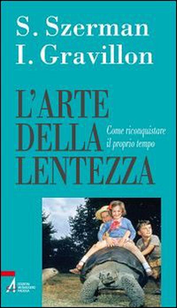 L'arte della lentezza. Come riconquistare il proprio tempo - Librerie.coop L'arte della lentezza. Come riconquistare il proprio tempo - Librerie.coop