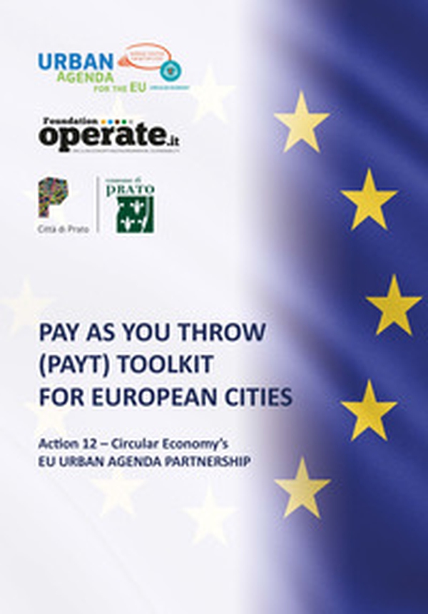 Pay As You Throw (PAYT). Toolkit for Europian cities - Librerie.coop Pay As You Throw (PAYT). Toolkit for Europian cities - Librerie.coop