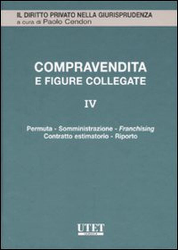 La compravendita e le figure collegate - Vol. 4 - Librerie.coop La compravendita e le figure collegate - Vol. 4 - Librerie.coop