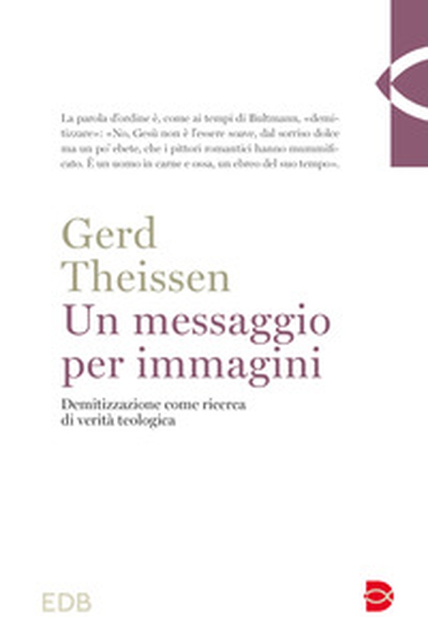 Un messaggio per immagini. Demitizzazione come ricerca di verità teologica - Librerie.coop Un messaggio per immagini. Demitizzazione come ricerca di verità teologica - Librerie.coop