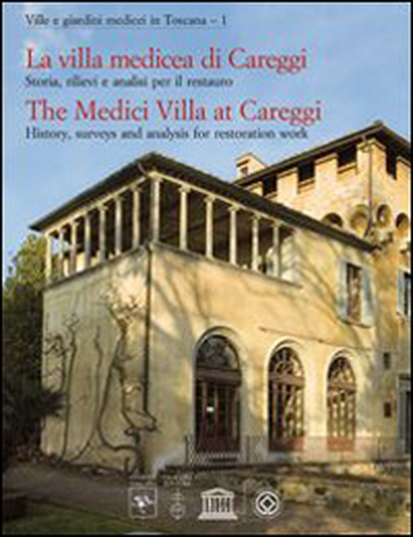 La villa medicea di Careggi. Storia, rilievi e analisi per il restauro. Ediz. italiana e inglese - Librerie.coop La villa medicea di Careggi. Storia, rilievi e analisi per il restauro. Ediz. italiana e inglese - Librerie.coop