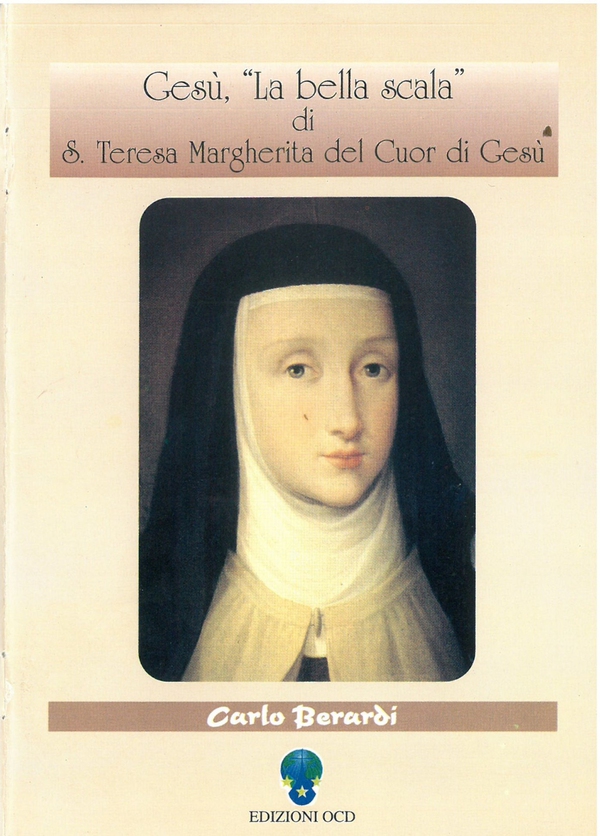 Gesù, «La bella scala» di santa Teresa Margherita del Cuor di Gesù - Librerie.coop Gesù, «La bella scala» di santa Teresa Margherita del Cuor di Gesù - Librerie.coop
