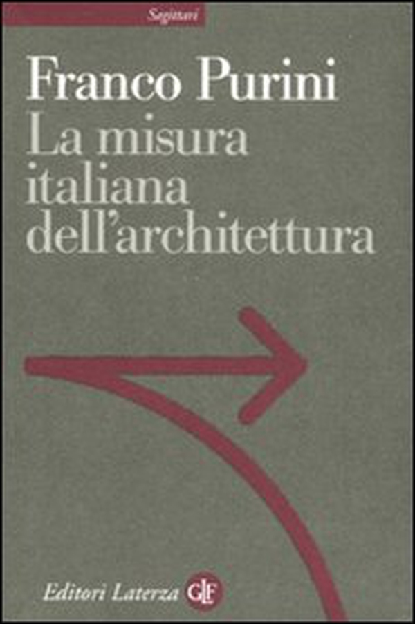La misura italiana dell'architettura - Librerie.coop La misura italiana dell'architettura - Librerie.coop