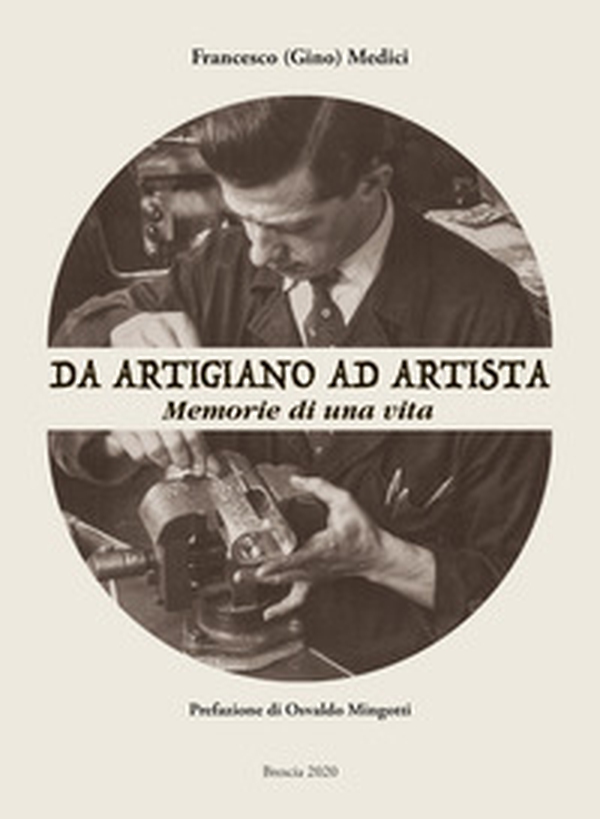 Da artigiano ad artista. Memorie di una vita - Librerie.coop Da artigiano ad artista. Memorie di una vita - Librerie.coop