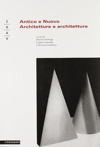 Antico e nuovo. Architetture e architettura - Librerie.coop
