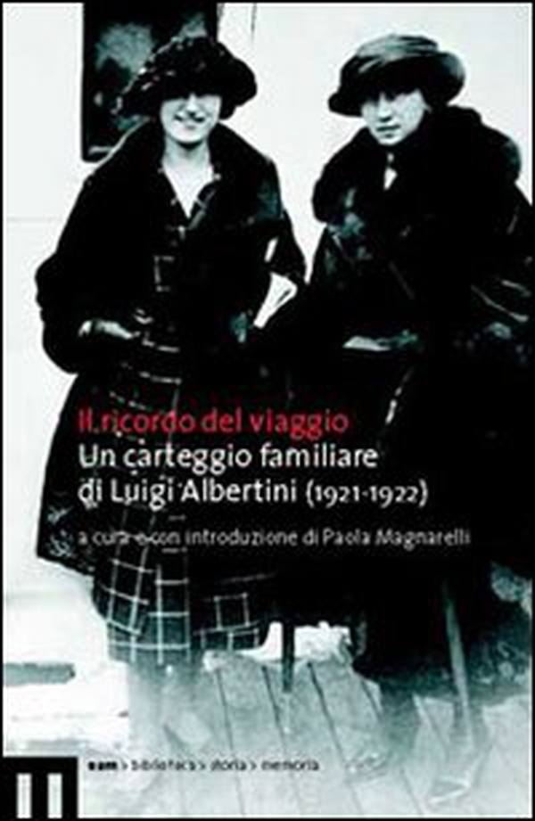 Ricordo del viaggio. Un carteggio familiare di Luigi Albertini (1921-1922) - Librerie.coop Ricordo del viaggio. Un carteggio familiare di Luigi Albertini (1921-1922) - Librerie.coop