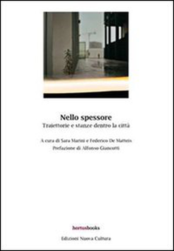 Nello spessore. Traiettorie e stanze dentro la città - Librerie.coop Nello spessore. Traiettorie e stanze dentro la città - Librerie.coop