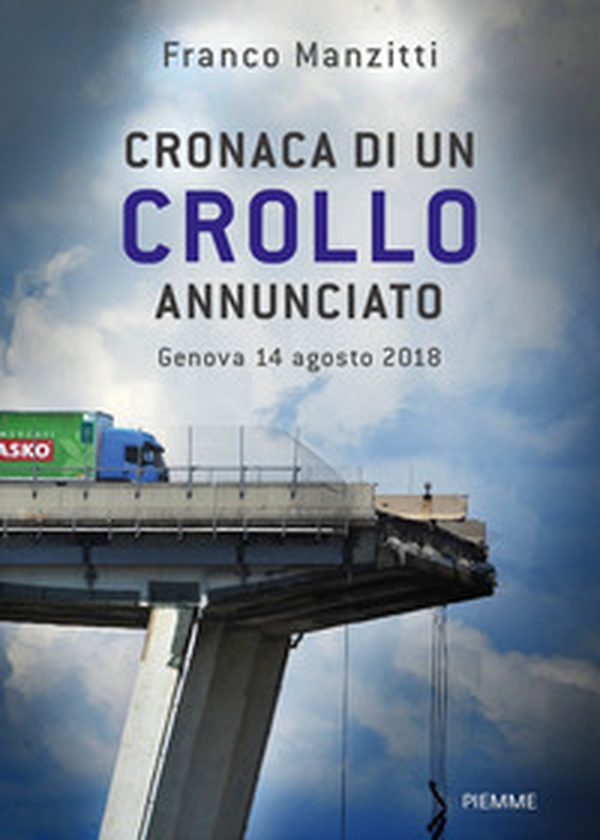 Cronaca di un crollo annunciato. Genova 14 agosto 2018 - Librerie.coop Cronaca di un crollo annunciato. Genova 14 agosto 2018 - Librerie.coop
