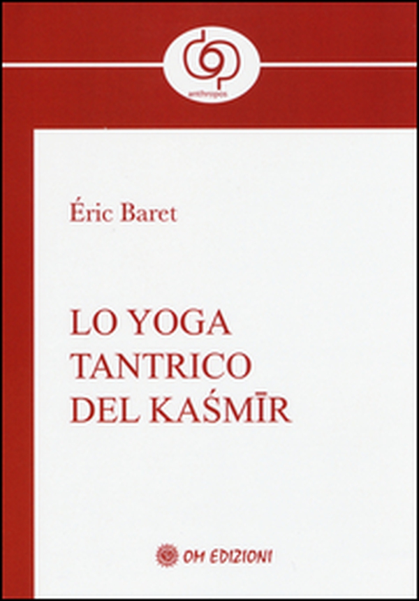 Lo yoga tantrico del Kasmir - Librerie.coop Lo yoga tantrico del Kasmir - Librerie.coop
