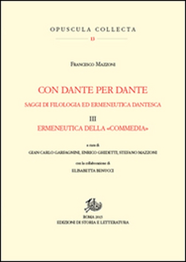 Con Dante per Dante. Saggi di filologia ed ermeneutica dantesca - Vol. 3 - Librerie.coop Con Dante per Dante. Saggi di filologia ed ermeneutica dantesca - Vol. 3 - Librerie.coop