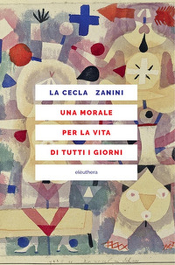 Una morale per la vita di tutti i giorni - Librerie.coop Una morale per la vita di tutti i giorni - Librerie.coop