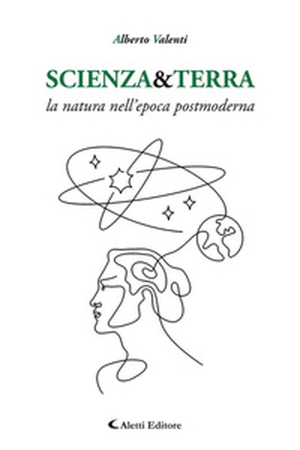 Scienza&Terra. La natura nell'epoca postmoderna - Librerie.coop Scienza&Terra. La natura nell'epoca postmoderna - Librerie.coop