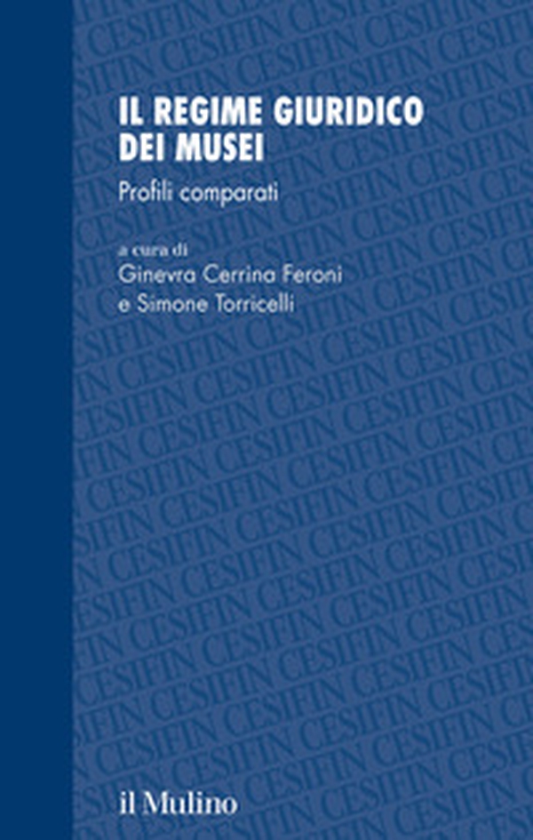 Il regime giuridico dei musei. Profili comparati - Librerie.coop Il regime giuridico dei musei. Profili comparati - Librerie.coop