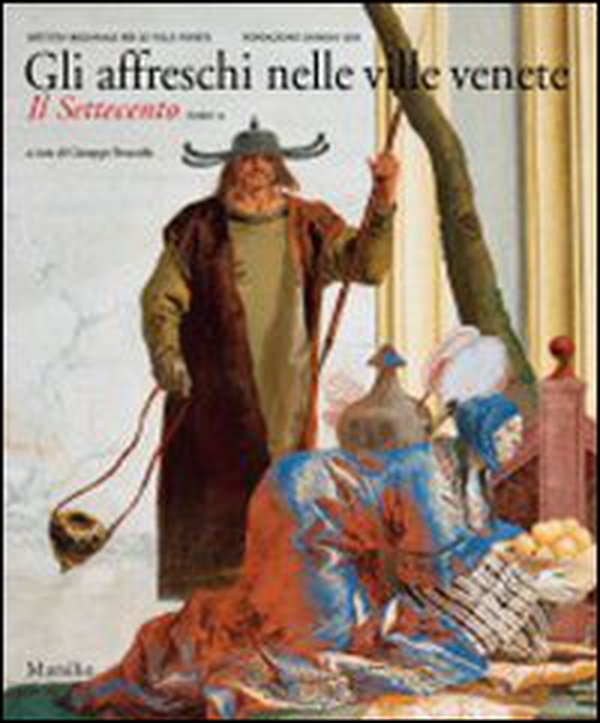 Gli affreschi nelle ville venete. Il Settecento - Librerie.coop Gli affreschi nelle ville venete. Il Settecento - Librerie.coop