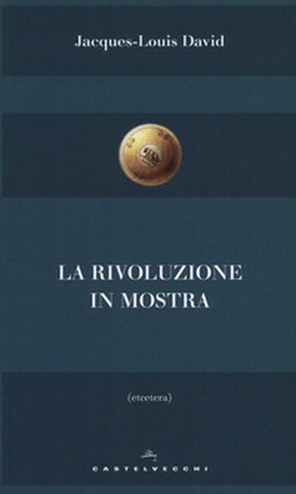 La rivoluzione in mostra - Librerie.coop La rivoluzione in mostra - Librerie.coop
