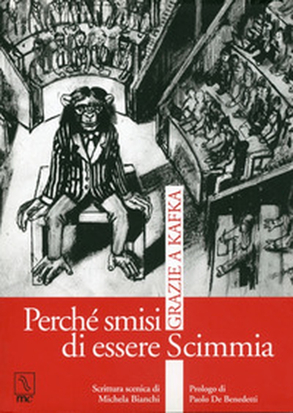 Perché smisi di essere scimmia. Grazie a Kafka - Librerie.coop Perché smisi di essere scimmia. Grazie a Kafka - Librerie.coop