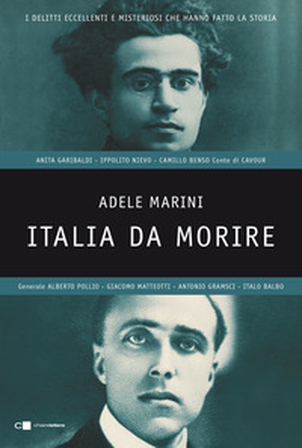Italia da morire. I delitti eccellenti e misteriosi che hanno fatto la storia - Librerie.coop Italia da morire. I delitti eccellenti e misteriosi che hanno fatto la storia - Librerie.coop