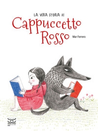 La vera storia di Cappuccetto Rosso - Librerie.coop