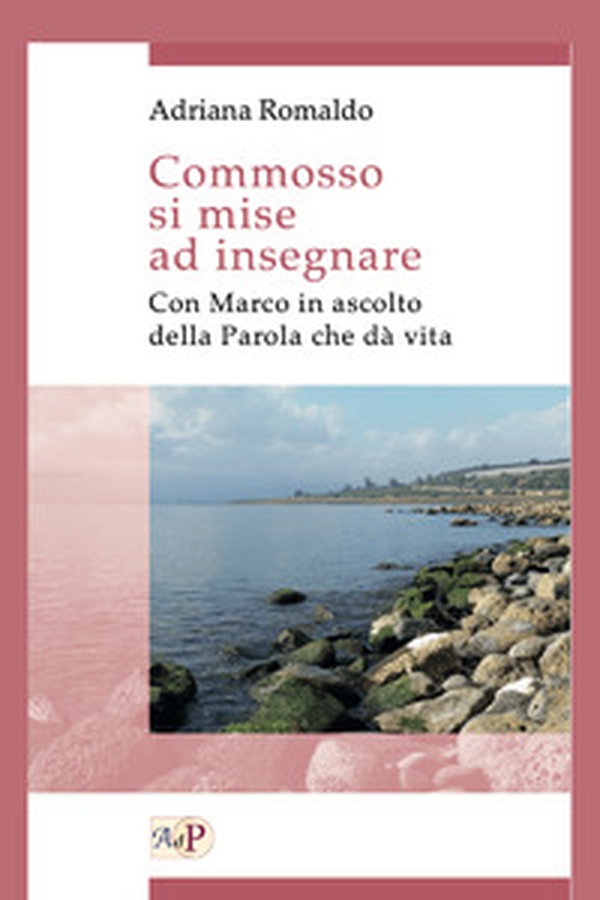 Commosso si mise ad insegnare. Con Marco in ascolto della Parola che dà vita - Librerie.coop Commosso si mise ad insegnare. Con Marco in ascolto della Parola che dà vita - Librerie.coop
