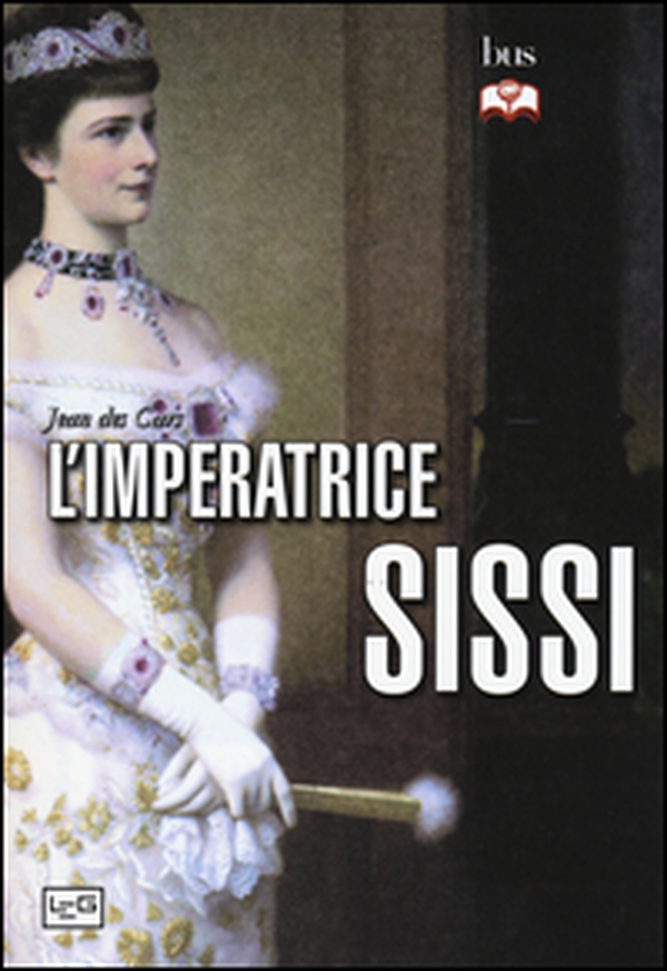 L'imperatrice Sissi - Librerie.coop L'imperatrice Sissi - Librerie.coop