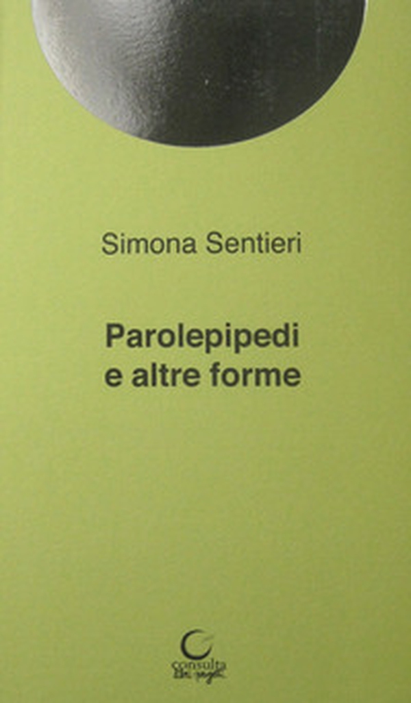 Parolepipedi e altre forme. Poesie per il Premio «Luciano Serra» 2019 - Librerie.coop Parolepipedi e altre forme. Poesie per il Premio «Luciano Serra» 2019 - Librerie.coop