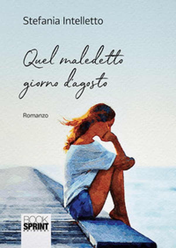 Quel maledetto giorno d'agosto - Librerie.coop Quel maledetto giorno d'agosto - Librerie.coop