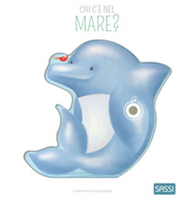 Chi c'è nel mare? Libri sonori - Librerie.coop Chi c'è nel mare? Libri sonori - Librerie.coop