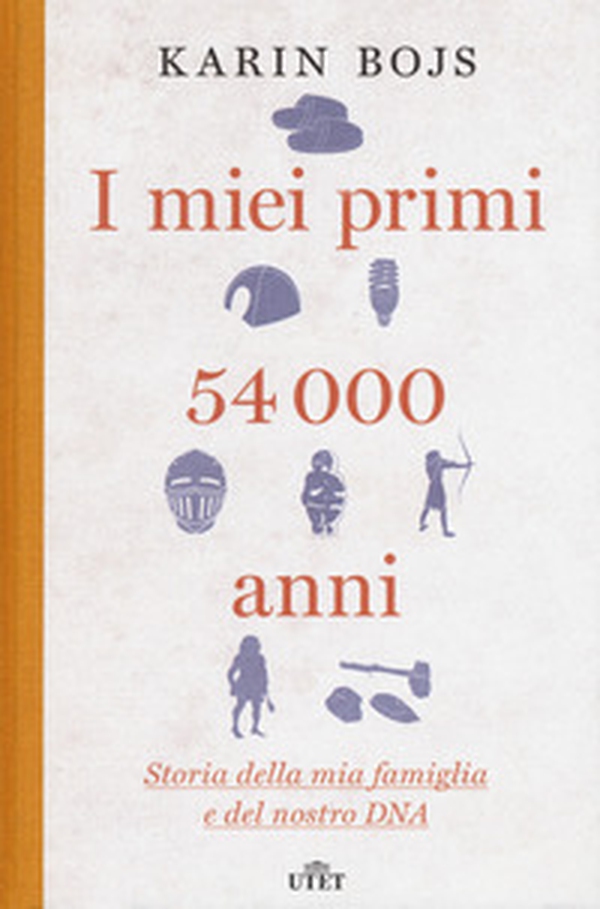 I miei primi 54.000 anni. Storia della mia famiglia e del nostro DNA - Librerie.coop I miei primi 54.000 anni. Storia della mia famiglia e del nostro DNA - Librerie.coop