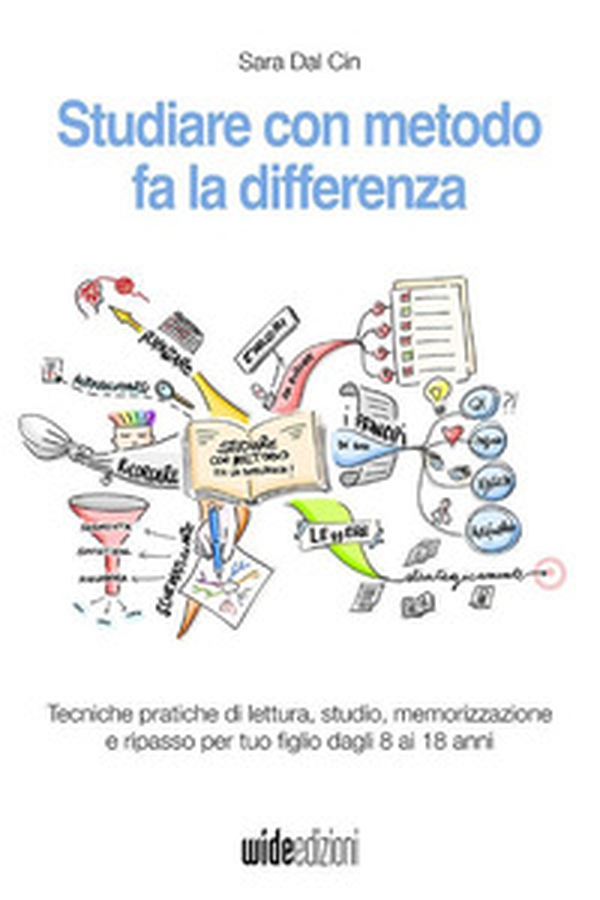Studiare con metodo fa la differenza. Tecniche pratiche di lettura, studio, memorizzazione e ripasso per tuo figlio dagli 8 ai 18 anni - Librerie.coop Studiare con metodo fa la differenza. Tecniche pratiche di lettura, studio, memorizzazione e ripasso per tuo figlio dagli 8 ai 18 anni - Librerie.coop