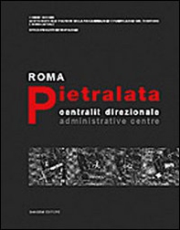 Roma Pietralata. Centralità direzionale-Administrative centre - Librerie.coop