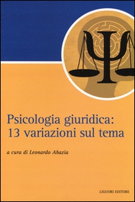 Psicologia giuridica. 13 variazioni sul tema - Librerie.coop